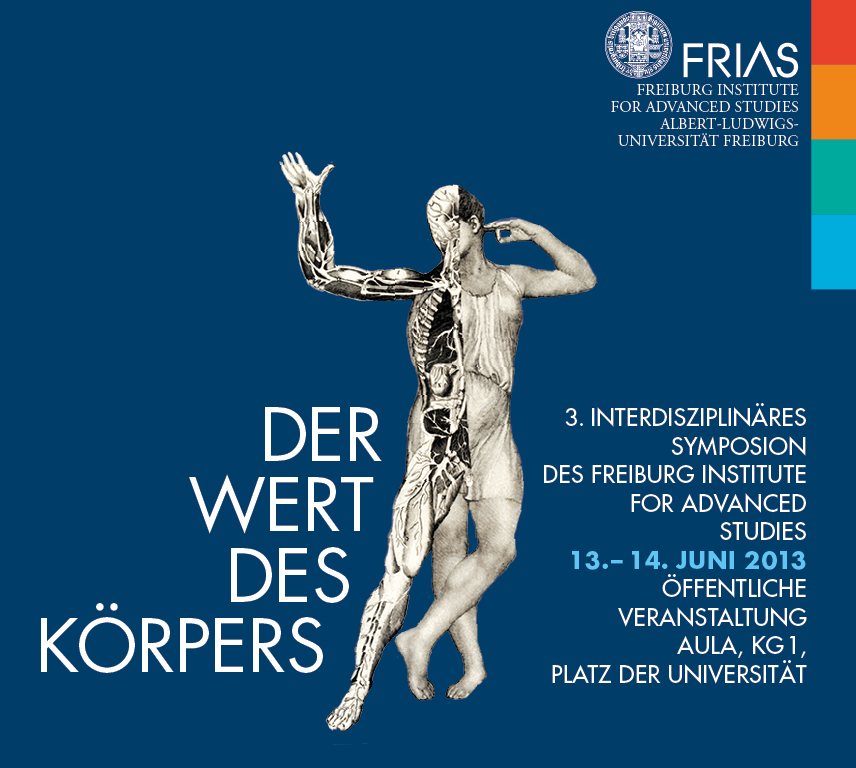 Der Wert des Körpers: 3. Interdisziplinäres Symposion des Freiburg Institute for Advanced Studies