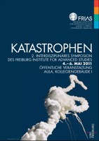 „Katastrophen“: 2. Interdisziplinäres FRIAS-Symposion