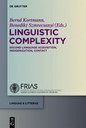 „Linguistic Complexity“: Band 13 der FRIAS-Reihe „linguae & litterae“ veröffentlicht